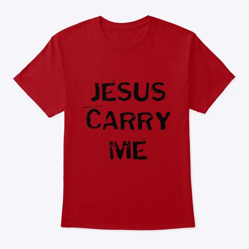 Jesus Carry Me